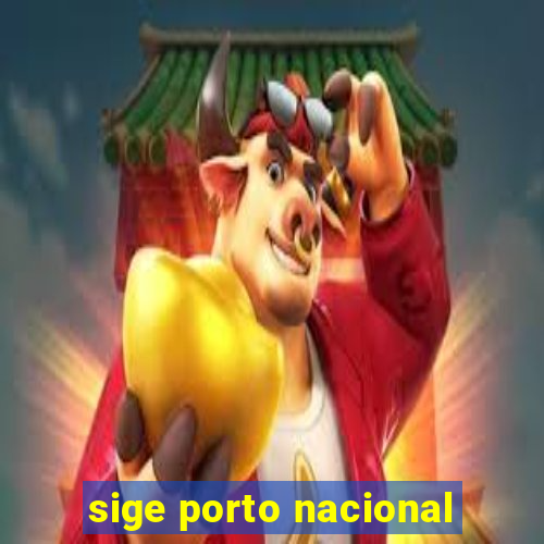 sige porto nacional